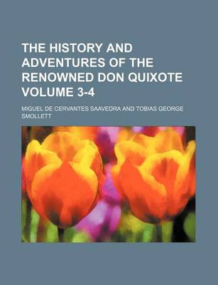 Book cover for The History and Adventures of the Renowned Don Quixote Volume 3-4