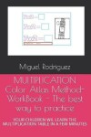 Book cover for MULTIPLICATION Color Atlas Method- WorkBook - The best way to practice