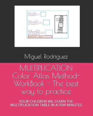 Book cover for MULTIPLICATION Color Atlas Method- WorkBook - The best way to practice