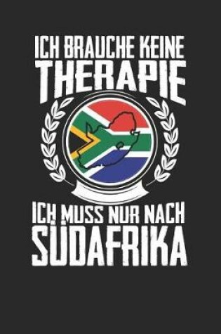Cover of Ich brauche keine Therapie ich muss nur nach Sudafrika