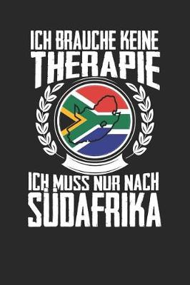 Book cover for Ich brauche keine Therapie ich muss nur nach Sudafrika