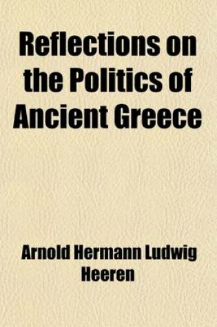 Cover of Reflections on the Politics of Ancient Greece