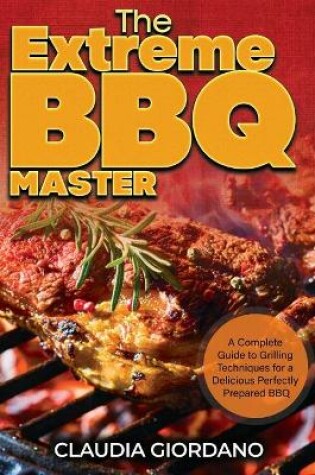 Cover of The Extreme BBQ Master