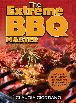 Book cover for The Extreme BBQ Master