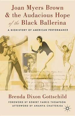 Cover of Joan Myers Brown & the Audacious Hope of the Black Ballerina