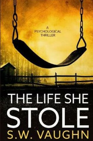 Cover of The Life She Stole