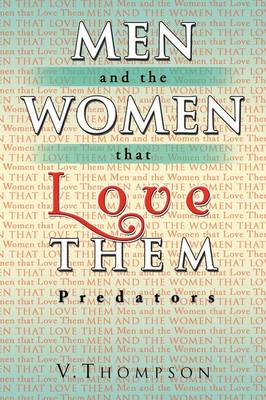 Book cover for Men and the Women That Love Them