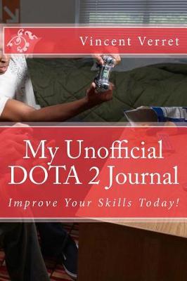 Cover of My Unofficial DOTA 2 Journal