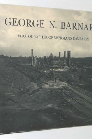 Cover of George N. Barnard, Photographer of Sherman's Campaign