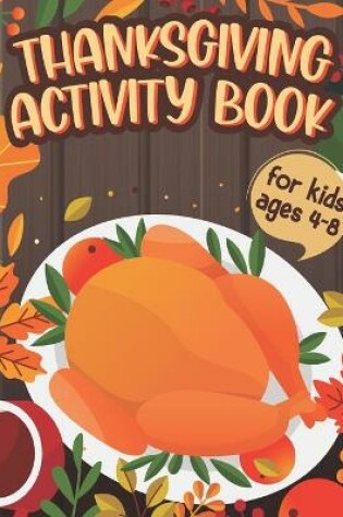 Cover of Thanksgiving Activity Book Ages 4-8