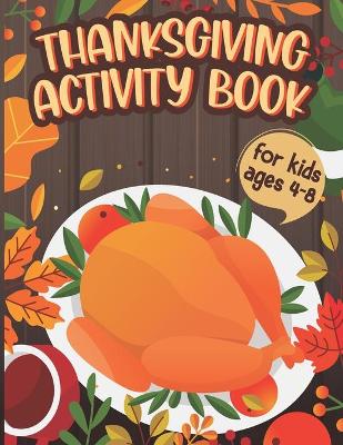 Book cover for Thanksgiving Activity Book Ages 4-8