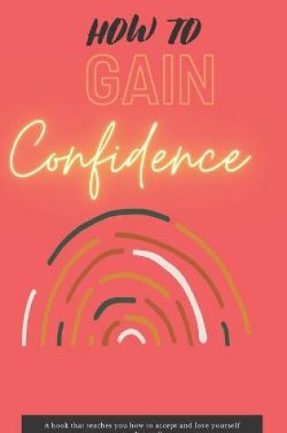Cover of How to Gain Confidence