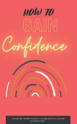Book cover for How to Gain Confidence