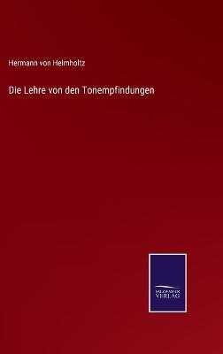 Book cover for Die Lehre von den Tonempfindungen