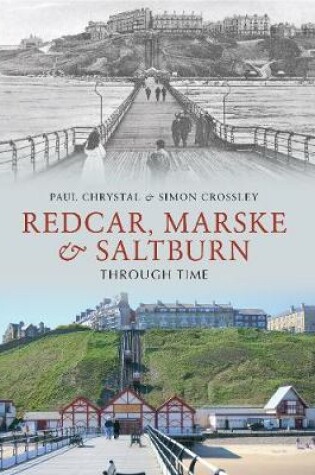 Cover of Redcar, Marske & Saltburn Through Time