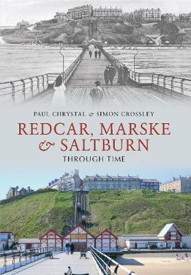 Cover of Redcar, Marske & Saltburn Through Time