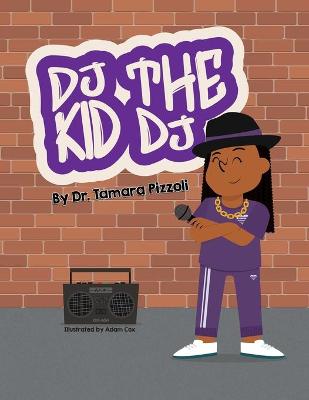 Book cover for D.J. the Kid DJ