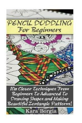 Cover of Pencil Doodling For Beginners