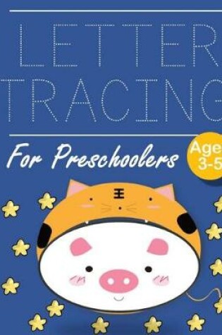 Cover of Letter Tracing for Preschoolers pig in tiger