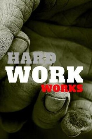 Cover of Hard Work Works