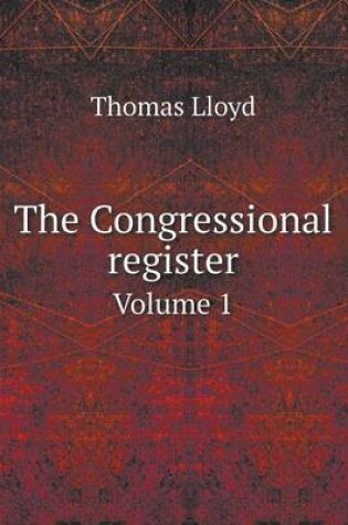 Cover of The Congressional register Volume 1