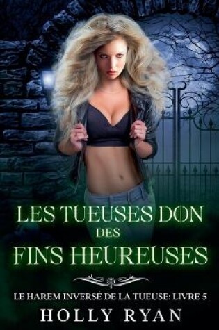 Cover of Les Tueuses Don des Fins Heureuses