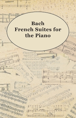 Book cover for Bach French Suites For The Piano