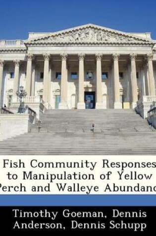 Cover of Fish Community Responses to Manipulation of Yellow Perch and Walleye Abundance