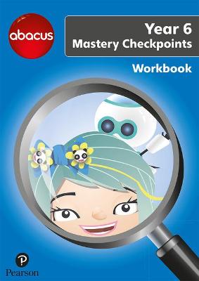 Book cover for Abacus Mastery Checkpoints Workbook Year 6 / P7