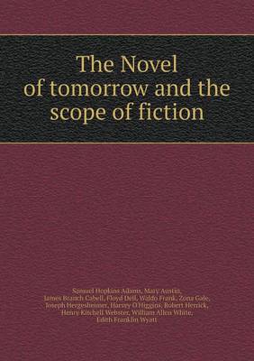 Book cover for The Novel of tomorrow and the scope of fiction
