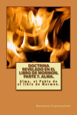 Book cover for Doctrina revelado en el Libro de Mormon. Parte 7. Alma.