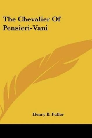 Cover of The Chevalier Of Pensieri-Vani