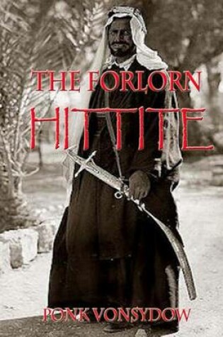 Cover of The Forlorn Hittite