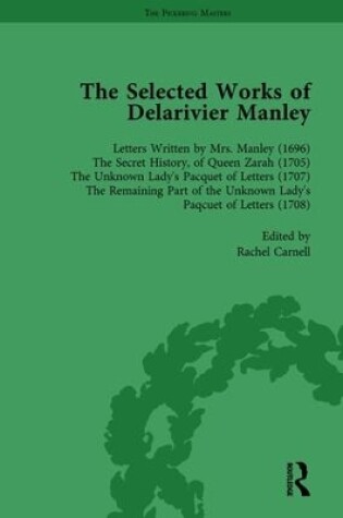 Cover of The Selected Works of Delarivier Manley Vol 1