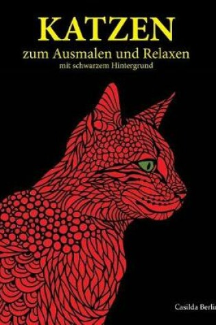 Cover of KATZEN - zum Ausmalen und Relaxen auf schwarzem Hintergrund