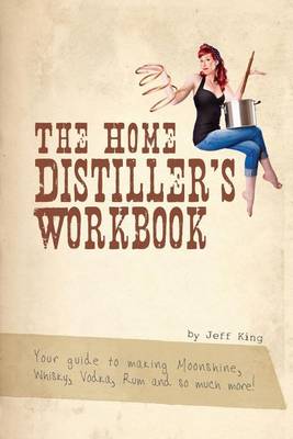 Book cover for The Home Distiller's Workbook