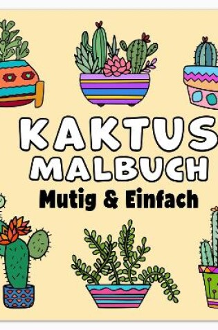 Cover of Kaktus Mutig & Einfach Malbuch