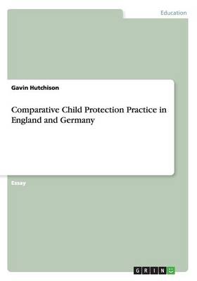 Book cover for Comparative Child Protection Practice in England and Germany