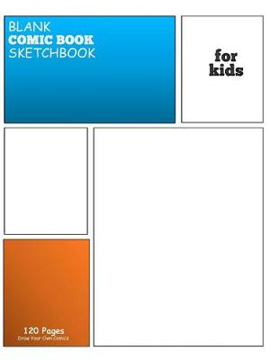 Cover of Blank Comic Book Sketchbook for Kids