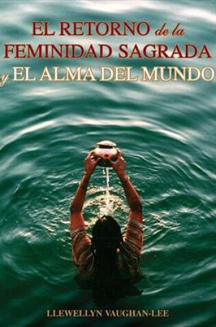 Cover of El Retorno de La Feminidad Sagrada y El Alma del Mundo