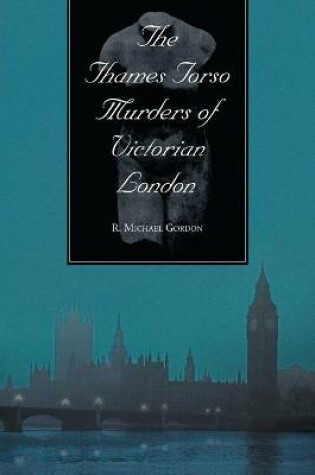 Cover of The Thames Torso Murders of Victorian London