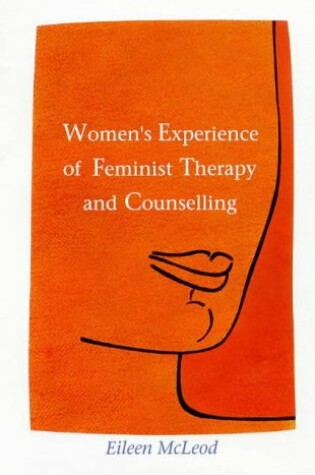 Cover of Women's Experience of Feminist Therapy and Counselling
