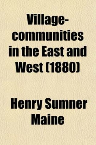 Cover of Village-Communities in the East and West (1880)