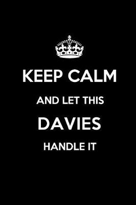 Book cover for Keep Calm and Let This Davies Handle It