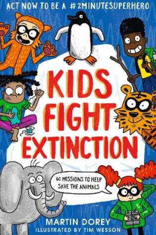 Cover of Kids Fight Extinction: How to be a #2minutesuperhero