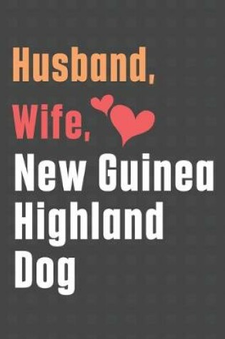 Cover of Husband, Wife, New Guinea Highland Dog