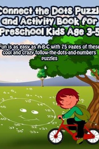 Cover of Connect the Dots Puzzle and Activity Book for Preschool Kids Age 3-5