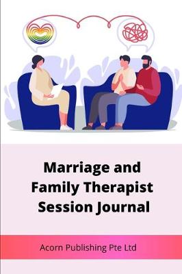 Book cover for Marriage and Family Therapist Session Journal