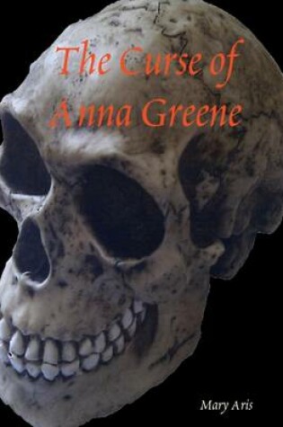 Cover of The Curse of Anna Greene
