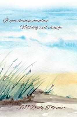 Book cover for If You Change Nothing, Nothing Will Change